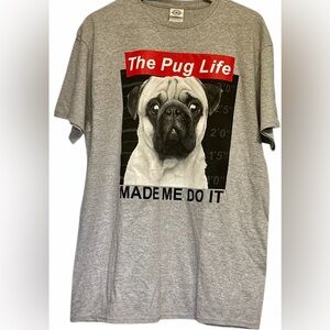 NEW THE PUG LIFE MENS OR WOMENS TSHIRT GRAY SIZE LARGE.